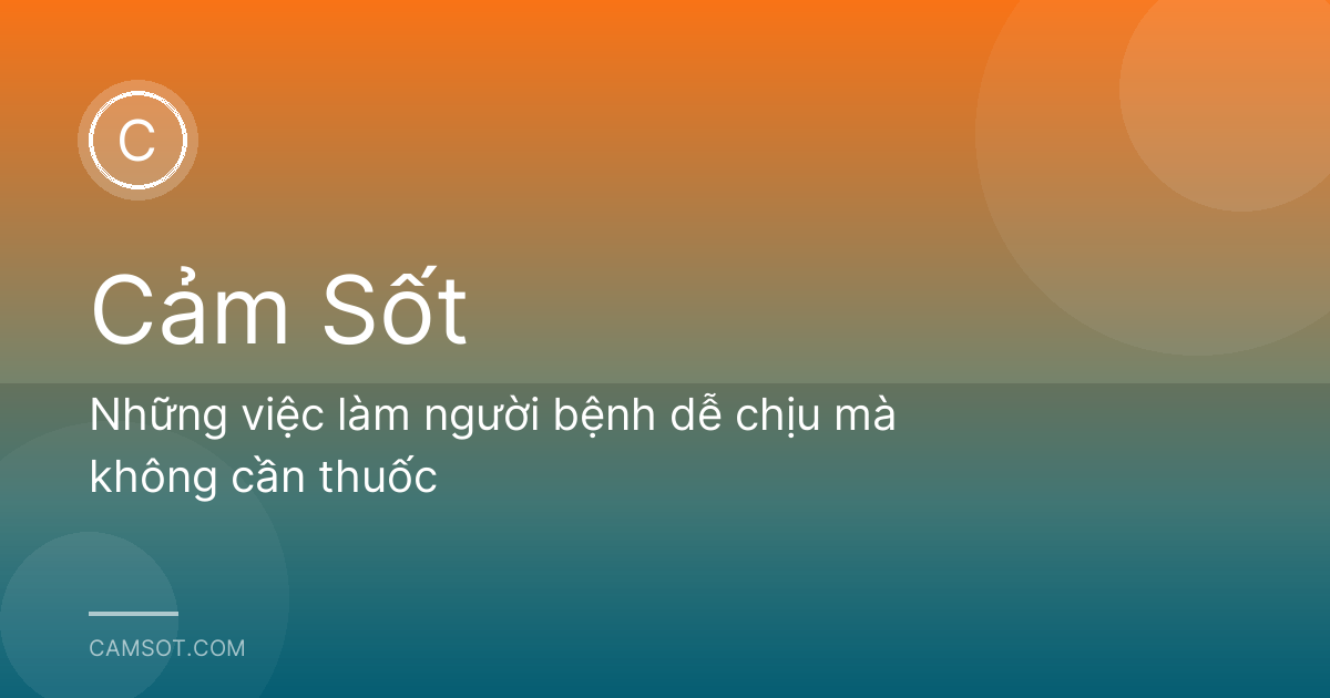 Những việc làm người bệnh dễ chịu mà không cần thuốc